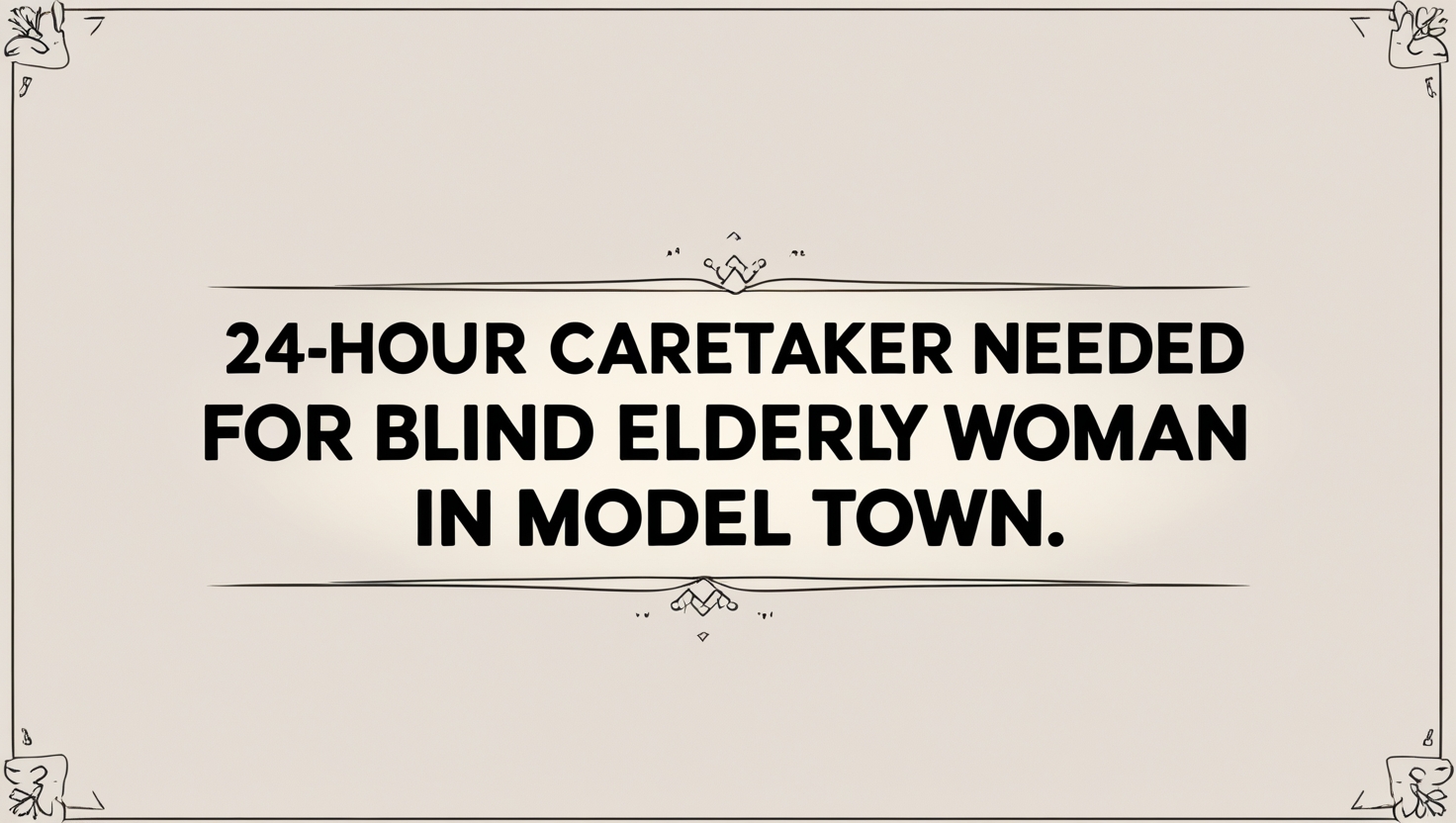 24-hour Caretaker required for blind elderly woman in Model Town